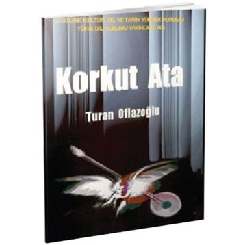 KORKUT ATA - A. TURAN OFLAZOĞLU