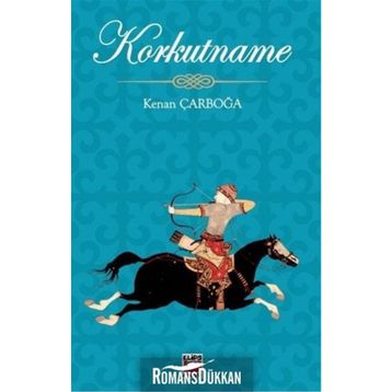 Korkutname - Kenan Çarboğa