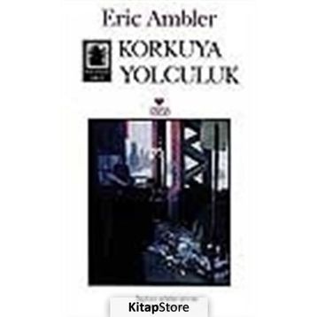 KORKUYA YOLCULUK - ERIC AMBLER