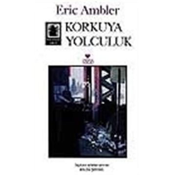 KORKUYA YOLCULUK - ERIC AMBLER