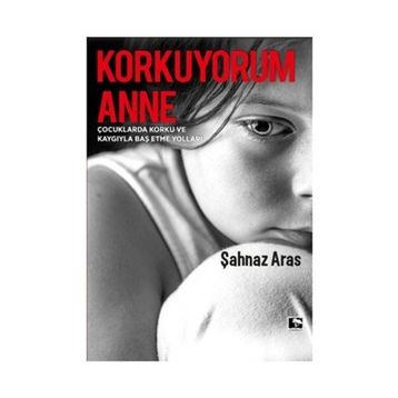 Korkuyorum Anne - Şahnaz Aras