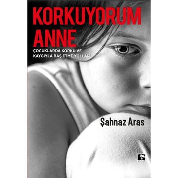 Korkuyorum Anne - Şahnaz Aras