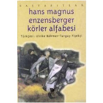 KÖRLER ALFABESI - HANS MAGNUS ENZENSBERGER