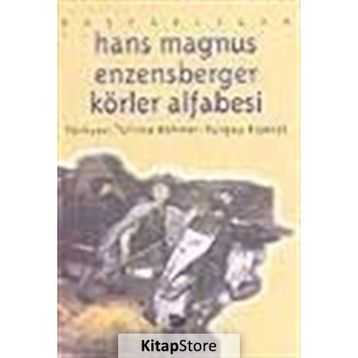 KÖRLER ALFABESI - HANS MAGNUS ENZENSBERGER