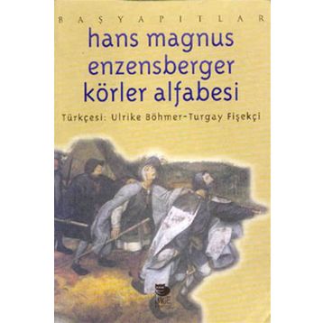 KÖRLER ALFABESI - HANS MAGNUS ENZENSBERGER