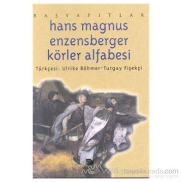 KÖRLER ALFABESI - HANS MAGNUS ENZENSBERGER