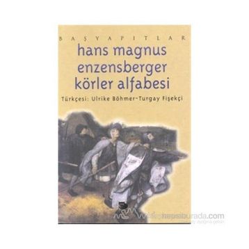 KÖRLER ALFABESI - HANS MAGNUS ENZENSBERGER