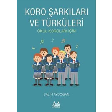 KORO ŞARKILARI VE TÜRKÜLERİ - SALIH AYDOĞAN