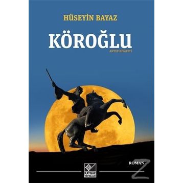 Köroğlu - Antep Rivayeti - Hüseyin Bayaz