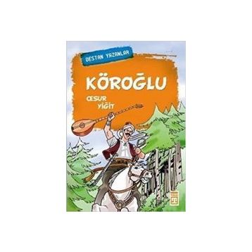 KÖROĞLU CESUR YİĞİT - NEFISE ATCAKARLAR