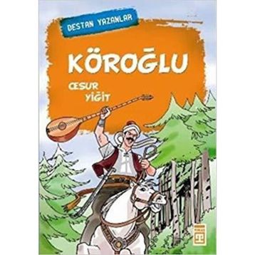 KÖROĞLU CESUR YİĞİT - NEFISE ATCAKARLAR