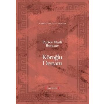 KÖROĞLU DESTANI - PERTEV NAILI BORATAV