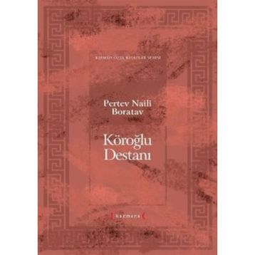 KÖROĞLU DESTANI - PERTEV NAILI BORATAV