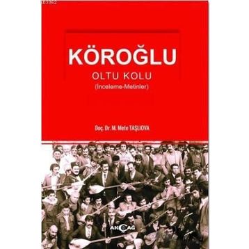 Köroğlu - Oltu Kolu - Mete Taşlıova