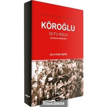 Köroğlu - Oltu Kolu - Mete Taşlıova