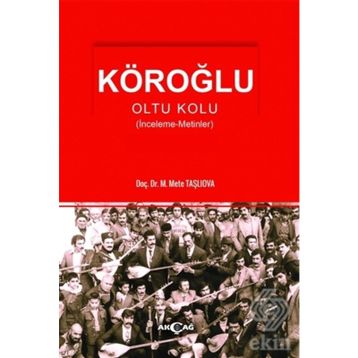 Köroğlu - Oltu Kolu - Mete Taşlıova