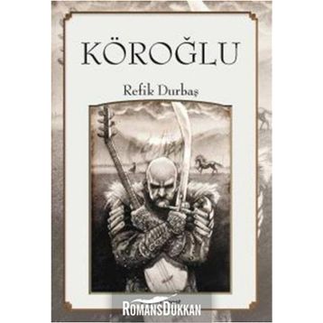 Köroğlu - Refik Durbaş