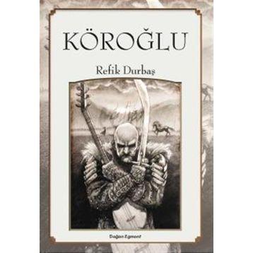Köroğlu - Refik Durbaş