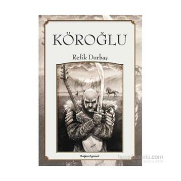Köroğlu - Refik Durbaş