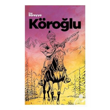 Köroğlu - Rıza Süreyya