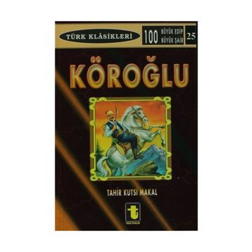 KÖROĞLU - TAHIR KUTSI MAKAL