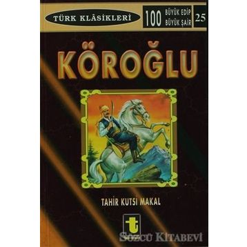 KÖROĞLU - TAHIR KUTSI MAKAL