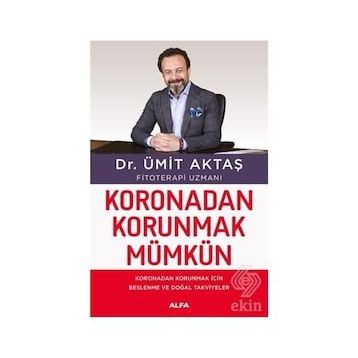 Koronadan Korunmak Mümkün - Dr. Ümit Aktaş