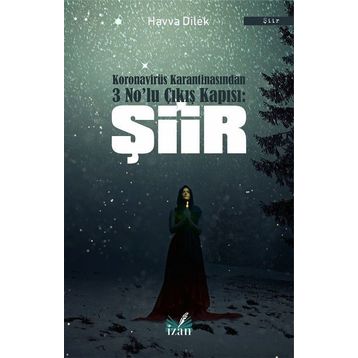 Koronavirüs Karantinasından 3 No'lu Çıkış Kapısı Şiir Havva Dilek