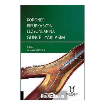 Koroner Bifürkasyon Lezyonlarına Güncel Yaklaşım - Mustafa Yurtdaş