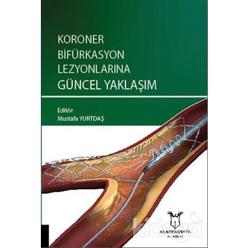 Koroner Bifürkasyon Lezyonlarına Güncel Yaklaşım - Mustafa Yurtdaş