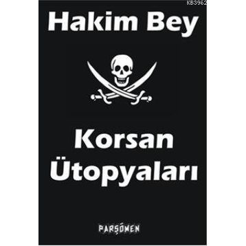 KORSAN ÜTOPYALARI - HAKIM BEY