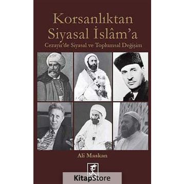 Korsanlıktan Siyasal İslam’a - Ali Maskan