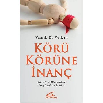 Körü Körüne İnanç - Vamık. D. Volkan