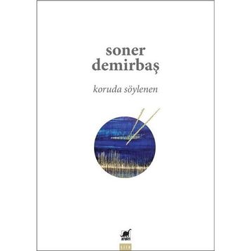 Koruda Söylenen - Soner Demirbaş