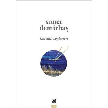 Koruda Söylenen - Soner Demirbaş