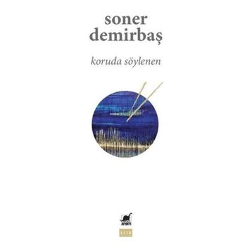 Koruda Söylenen - Soner Demirbaş