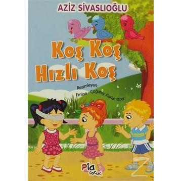 KOŞ KOŞ HIZLI KOŞ - AZIZ SIVASLIOĞLU