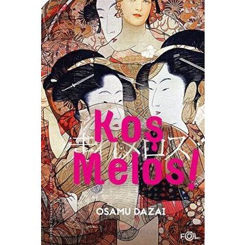 Koş Melos! - Osamu Dazai