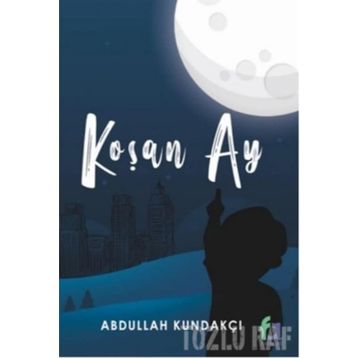 Koşan Ay - Abdullah Kundakçı