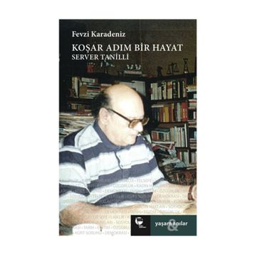KOŞAR ADIM BIR HAYAT SERVER TANILLI - FEVZI KARADENIZ