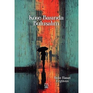 Köşe Başında Buluşalım Luna Yayınları