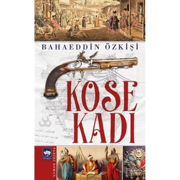 Köse Kadı - Bahaeddin Özkişi