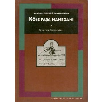 KÖSE PAŞA HANEDANI - NECDET SAKAOĞLU