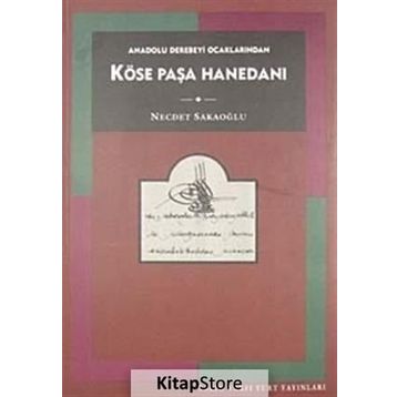 KÖSE PAŞA HANEDANI - NECDET SAKAOĞLU