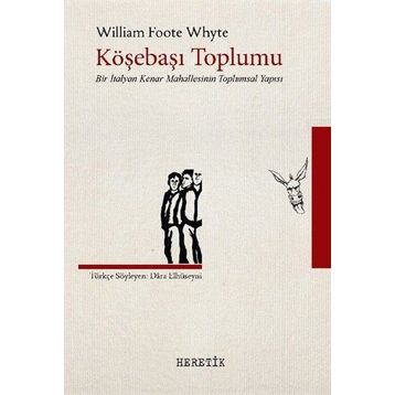Köşebaşı Toplumu - William Foote Whyte