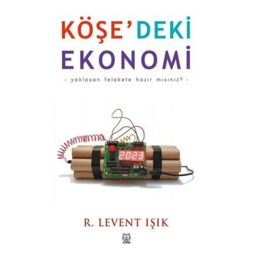Köşe'deki Ekonomi - Levent Işık