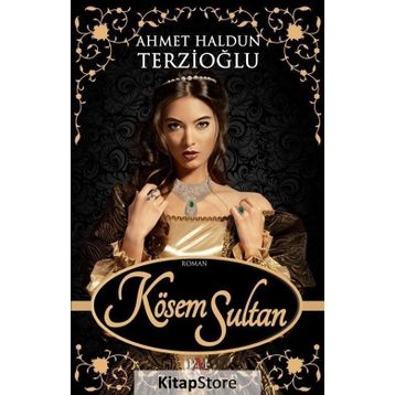 Kösem Sultan - Ahmet Haldun Terzioğlu