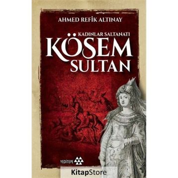 Kösem Sultan - Ahmet Refik Altınay