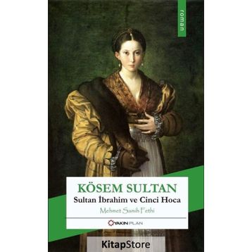 Kösem Sultan - Mehmet Samih Fethi