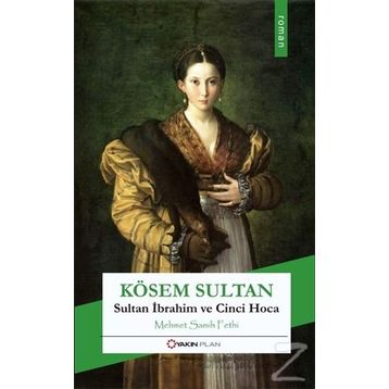 Kösem Sultan - Mehmet Samih Fethi